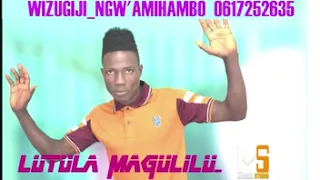 LUTULA MAGULILU WIZUGIJI NGW AMIHAMBO 0617252635 PRD MBASHA STUDIO 