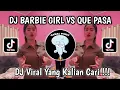 Download Lagu DJ BARBIE GIRL VS QUE PASA || DJ BARBIE GIRL TREND VELOCITY VIRAL TIKTOK TERBARU YANG KALIAN CARI!!!