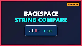 Backspace String Compare - LeetCode 844