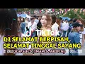 Download Lagu DJ SELAMAT BERPISAH,SELAMAT TINGGAL SAYANG  DOA SUCI IMAM S  ARIFIN