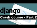 Django Crash Course Part 2 - Building a blog