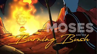 watch u0026 read moses and the burning bush