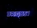 INTRO PARA O Drigos7 By Euu