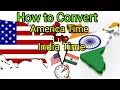 How to Convert USA Time Into India Time EST into IST CST into IST MST into IST PST into IST