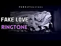Download Lagu BTS - 'Fake Love' [RINGTONE]