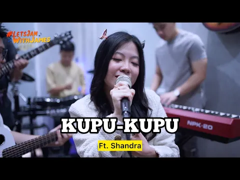 Download MP3 KUPU-KUPU (cover) - Shandra ft. Fivein #LetsJamWithJames