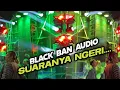 Download Lagu BLACK BAN AUDIO Pendatang Baru Suaranya NGERI 🔥🔥 Selalu Bikin Kejutan