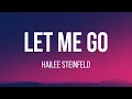 Download Lagu Hailee Steinfeld, Alesso - Let Me Go (Lyrics) ft. Florida Georgia Line, WATT