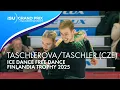 Lagu TASCHLEROVA / TASCHLER (CZE) | Ice Dance Free Dance | Finlandia Trophy 2025 | #GPFigure