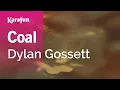 Download Lagu Karaoke Coal - Dylan Gossett *