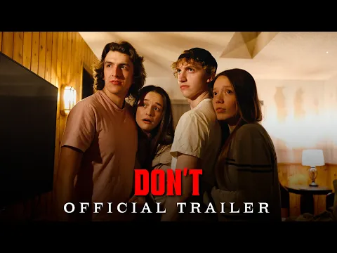 DON’T | Official Trailer