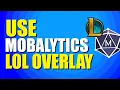 How To Use Mobalytics LoL Overlay Beginner s Guide