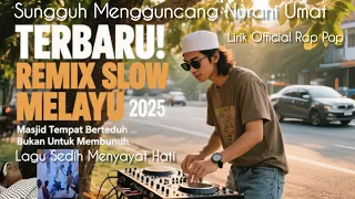 masjid tempat berteduh bukan untuk m3mbun h remix slow melayu 2025 