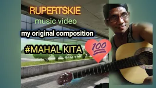 Download #my original composition: MAHAL KITA by: Rupert Eguis MP3