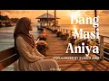 Lagu Bang Masi Aniya (Cover)