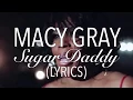 ‘Sugar Daddy’ - Macy Gray (Lyrics)
