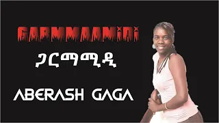Aberash Gaga Girmmamidi ጋርማሚዲ Wolaita Wolaytta Ethiopia  Aberash Gaga Girmmamidi ጋርማሚዲ Wolaita Wolaytta Ethiopia