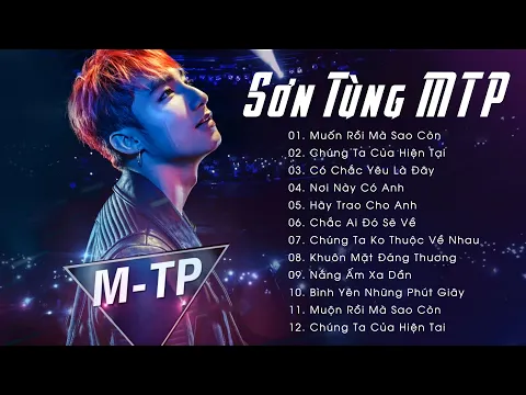 Download MP3 Sơn Tùng M-TP | Tổng Hợp Những Bài Hát Mới Hay Nhất Của Sơn Tùng M-TP