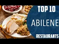 Top 10 Best Restaurants to Visit in Abilene USA - English