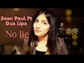 Download Lagu Sean Paul Ft. Dua Lipa - NO LIE (Cover)