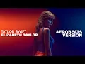 Lagu Taylor Swift - Elizabeth Taylor (Afrobeats Version)