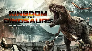 Kingdom Of The Dinosaurs 2022 Full Action Movie Mark Haldor Darcie Rose Chelsea Greenwood 