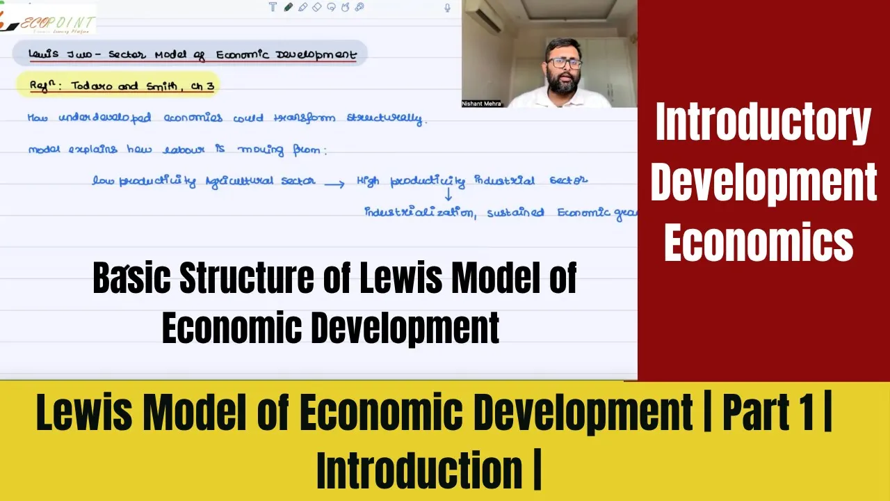 Lewis Model of Economic Development | Part 1 | Introduction |