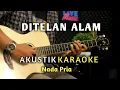 Download Lagu Ditelan Alam ( Elvi S ) - Karaoke Akustik ( Nada Pria ) Audio HQ