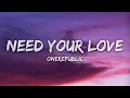OneRepublic - Need Your Love (Lyrics)
