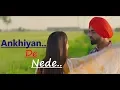 Download Lagu Jordan Sandhu | Ankhiyan De Nede | Gidarh Singhi | Rubina Bajwa | Lyrics | Latest Punjabi Song 2019