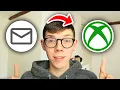 How To Change Email On Xbox Account - Full Guide