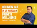 Business Intelligence Analyst Interview Questions Answers Asked in JP Morgan