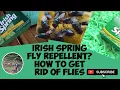IS IRISH SPRING FLY REPELLENT HOW TO GET RID OF FLIES