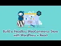 Build a Headless WooCommerce Store with React WordPress Full Guide