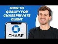 How to Qualify for Chase Private Client