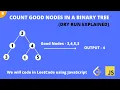 Count Good Nodes in Binary Tree Leetcode 1448