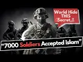 7.000 soldaten hebben de islam aanvaard! \