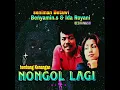 Download Lagu Nongol lagi~Benyamin.s ft Ida Royani Tembang kenangan#album#bekasi #lagu#musik#betawi#music