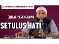 Download Lagu [Kiat-17] Cintai pasanganmu setulus hati, Ustadz DR Khalid Basalamah, MA