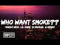 Nardo Wick - Who Want Smoke ft Lil Durk 21 Savage G Herbo