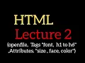 HTML Lecture 2 Tags Attributes