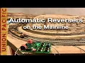 Automatic Reversers on the Mainline of My Model Railroad
