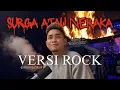 Lagu Edysport - Surga Atau Neraka (VERSI ROCK)