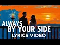Download Lagu Always By Your Side – A Song About Love \u0026 Support ( Lyrics Video)