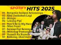 Download Lagu Lagu Hits Spotify Indonesia 2025 | Top Spotify Indonesia | Lagu Hits Spotify 2025 | Lagu Terbaru