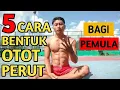 Lagu 5 Gerakan untuk membentuk otot perut bagi pemula