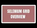 What is Selenium Grid How does it work When should you use Selenium Grid