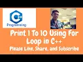 Print 1 To 10 Using For Loop in C