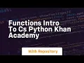 functions intro to cs python khan academy