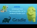 SOLVED Error Unknown host services gradle org in Android Studio 2 3 3
